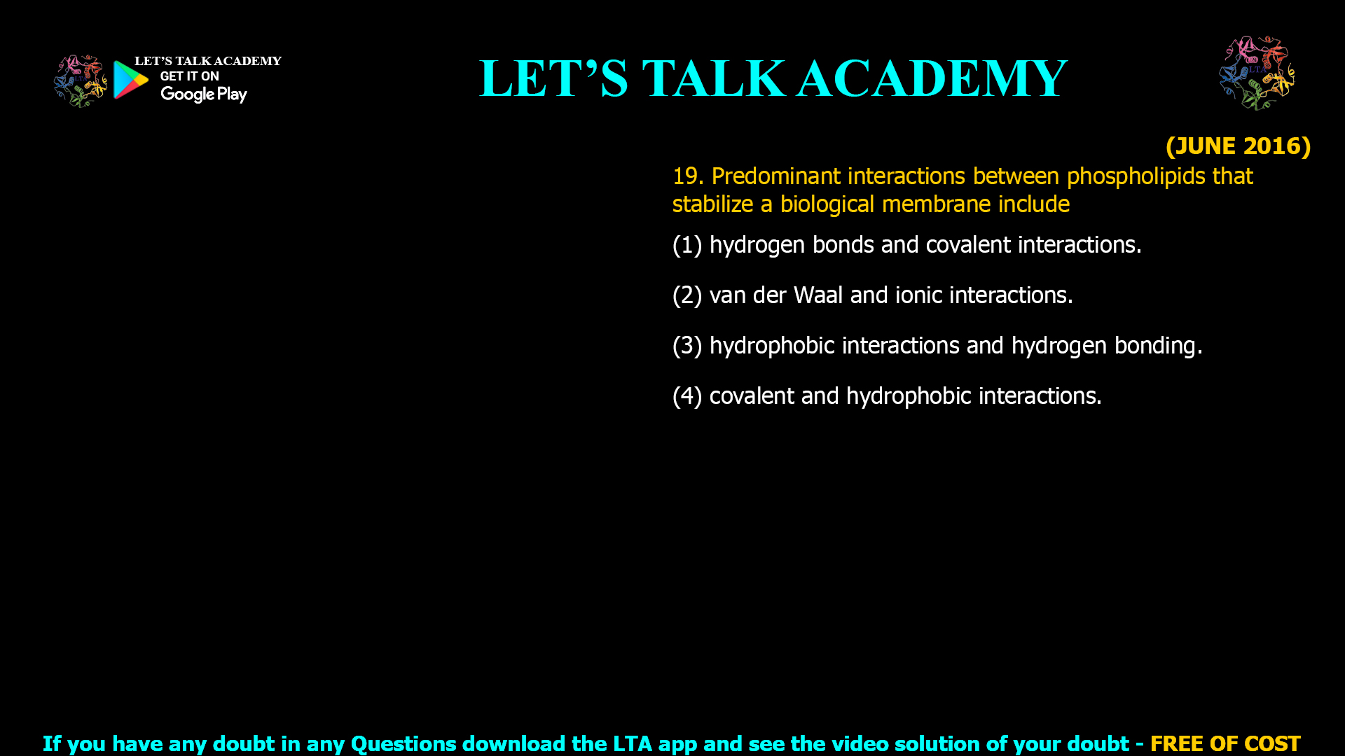 Interactions That Stabilize Biological Membranes