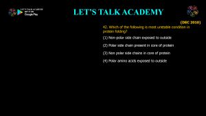 Which of the following is most unstable condition in protein folding?
(1) Non-polar side chain exposed to outside
(2) Polar side chain present in core of protein
(3) Non polar side chains in core of protein
(4) Polar amino acids exposed to outsid