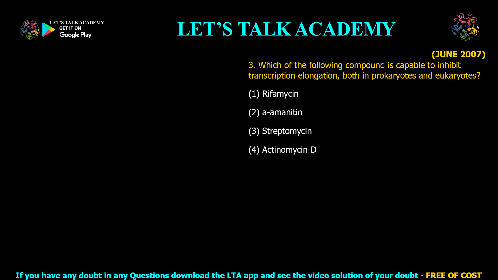 Actinomycin D is a well-known antibiotic and anticancer agent that inhibits transcription elongation in both prokaryotic and eukaryotic cells. It works by intercalating into DNA, particularly at GC-rich regions, and physically blocks the progression of RNA polymerase along the DNA template. This action halts the elongation phase of transcription, preventing the synthesis of new RNA molecules in all types of cells