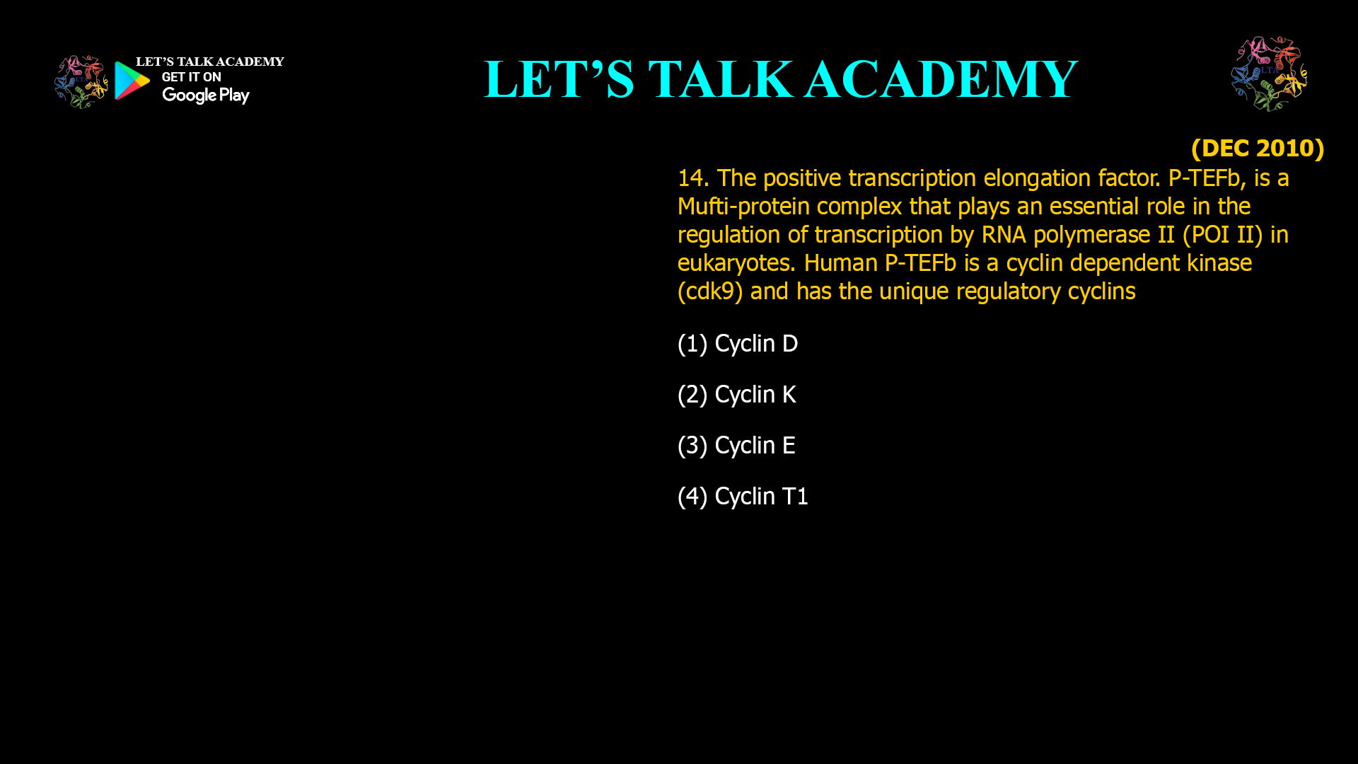 P-TEFb is a complex of Cdk9 and cyclin T1 that plays a crucial role in regulating transcription elongation by RNA polymerase II. Cyclin T1 activates Cdk9 and directs P-TEFb to paused polymerases, facilitating the transition to productive elongation.
