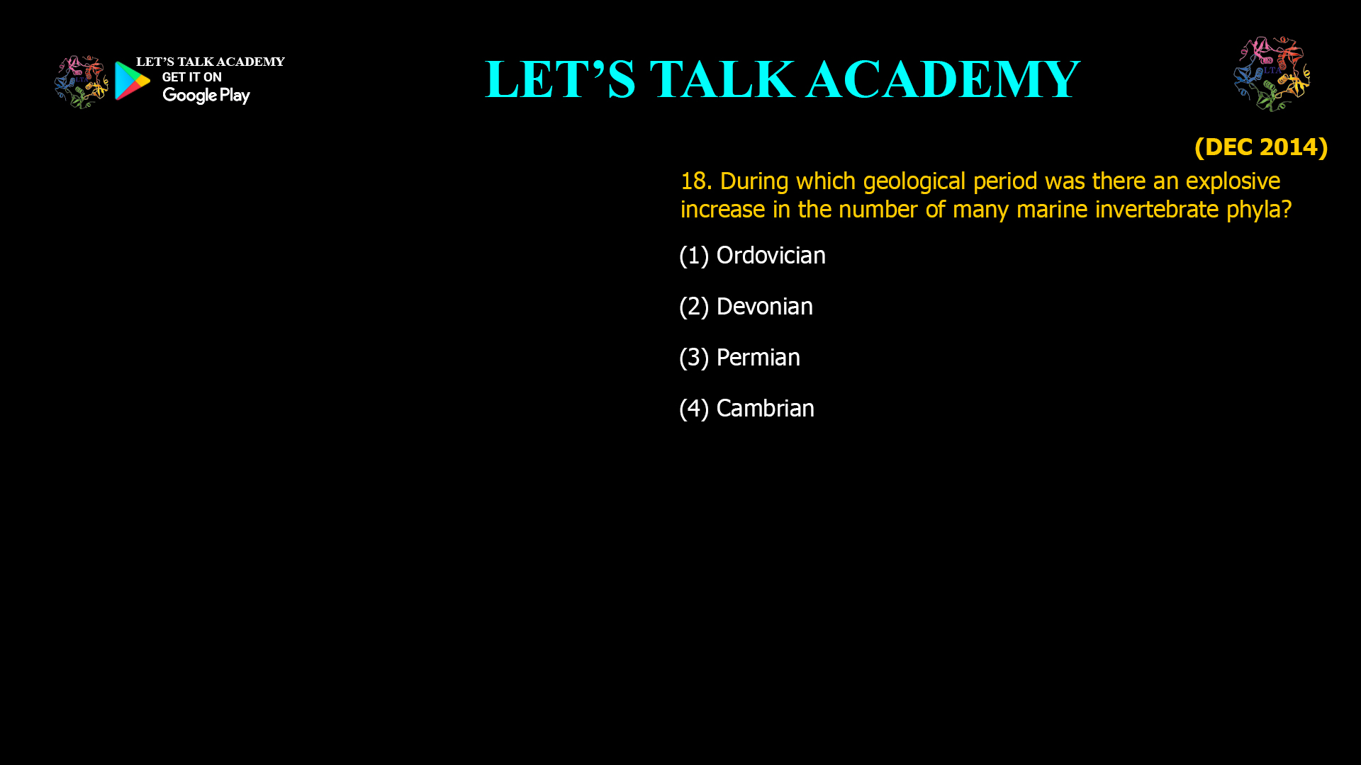 During which geological period was there an explosive increase in the number of many marine invertebrate phyla? (1) Ordovician (2) Devonian (3) Permian (4) Cambrian
