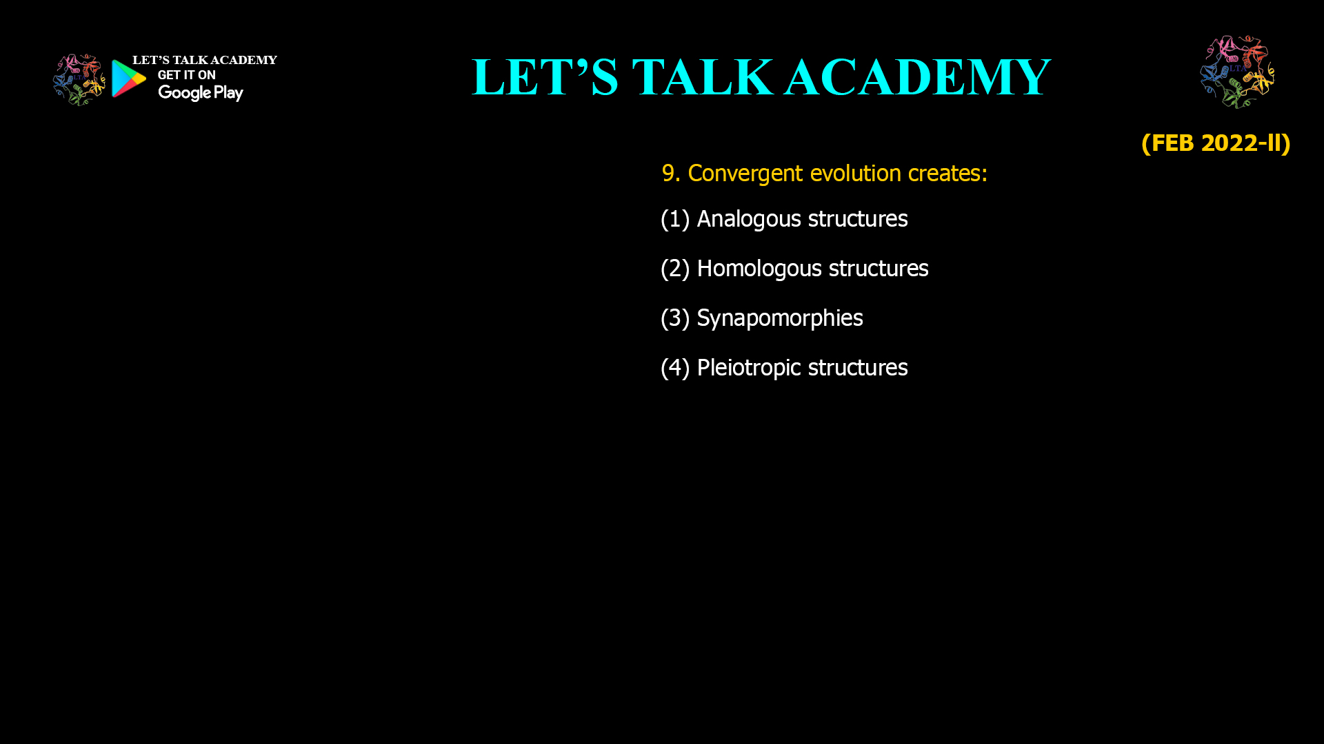 Convergent evolution creates: (1) Analogous structures (2) Homologous structures (3) Synapomorphies (4) Pleiotropic structures