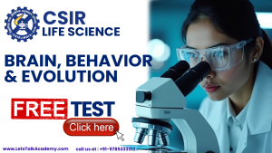 CSIR NET Life Science Free Test on Brain, Behavior, and Evolution – Practice with Let’s Talk Academy