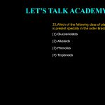 33.Which of the following class of plant secondary metabolite is present specially in the order Brassicales? (1) Glucosinolates (2) Alkaloids (3) Phenolics (4) Terpenoids