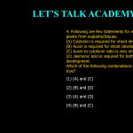 4. Following are few statements for regeneration of plants from explants/tissues. (A) Cytokinin is required for shoot development. (B) Auxin is required for shoot development. (C) Auxin to cytokinin ratio is very important. (D) Jasmonic acid is required for both root and shoot development. Which of the following combinations of above statements is true? (1) (A) and (C) (2) (B) and (D) (3) (A) and (D) (4) (B) and (C)