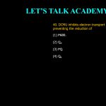 40. DCMU inhibits electron transport in chloroplast by preventing the reduction of (1) P680. (2) QA. (3) PQ. (4) QB