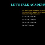 42. Which genes have been introduced in Bollgard II cotton to get resistance against cotton bollworm, tobacco bollworm and pink bollworm? (1) cry 1Ab + cry 1Ac (2) cry 1Ac + cry 2 Ab (3) cry 1Ab + cry 2 Ab (4) cry9 C cry 1Ab