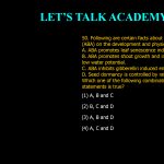 50. Following are certain facts about the effect of abscisic acid (ABA) on the development and physiological effect of plants: A. ABA promotes leaf senescence independent of ethylene B. ABA promotes shoot growth and inhibits root growth at low water potential. C.ABA inhibits gibberellin induced enzyme production D. Seed dormancy is controlled by ratio of ABA and gibberllin Which one of the following combination of above statements is true? (1) A, B and C (2) B, C and D (3) A, B and D (4) A, C and D