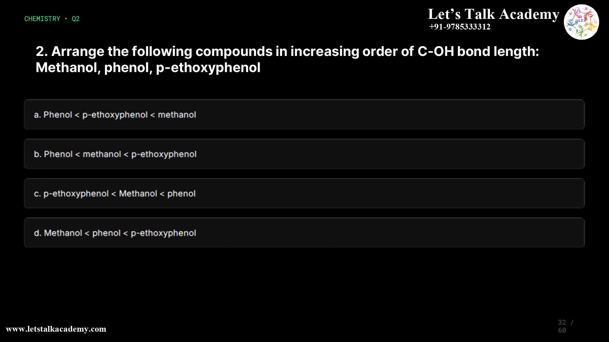 2. Arrange the following compounds in increasing order of C-OH bond length: Methanol, phenol, p ethoxyphenol a. Phenol