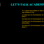 33. A gene was located on 10p11. This means the gene was located on the (1) short arm of chromosome 10 at G-sub band 1 of band 1 (2) short arm of chromosome 10 at G-band 11 (3) short arm of chromosome 10 much away from the centromere (4) long arm of chromosome 10 at G-sub band 1 of band 1