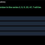 3. The next number in the series 2, 5, 11, 23, 47, ? will be. A. 95 B. 96 C. 97 D. 98