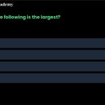 7. Which of the following is the largest? (1m) (a) 1001/100 (b) 1001/101 (c) 101/51 (d) 101/52