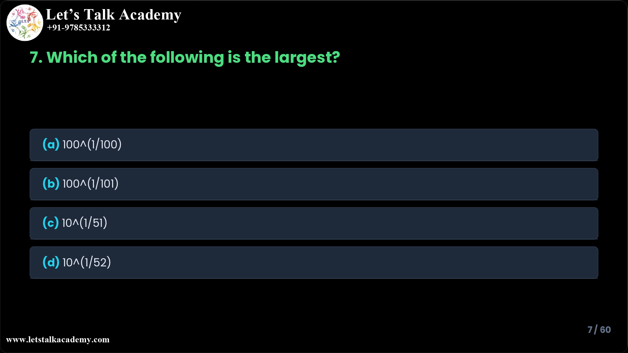 7. Which of the following is the largest? (1m) (a) 1001/100 (b) 1001/101 (c) 101/51 (d) 101/52