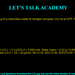 2. 0.22 g of a colourless oxide of nitrogen occupies 112 ml at STP. The compound is: a. NO b. N2O c. NO2 d. N2O2
