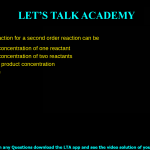 The rate of reaction for a second order reaction can be dependent on concentration of one reactant dependent on concentration of two reactants independent of product concentration all of the above