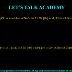 4. The pOH of a solution of NaOH is 11.30. [H+] in M of this solution is: a. 5.0 x 10-12 b. 6.2 x 10-8 c. 2.0 x 10-3 d. 9.0 x 10-3