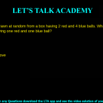 4. Two balls are drawn at random from a box having 2 red and 4 blue balls. What is the probability of drawing one red and one blue ball? a. 2/5 b. 8/15 c. 1/15 d. None of the above