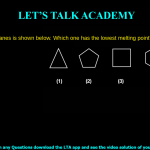 A series of alkanes is shown below. Which one has the lowest melting point 2 3 1 4