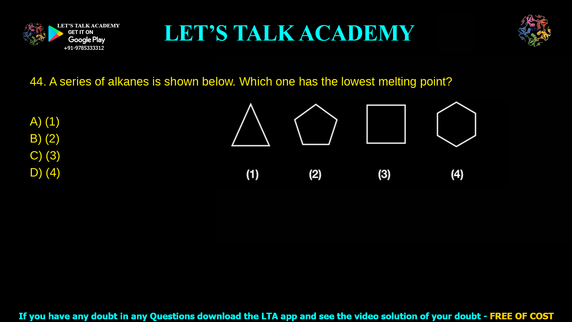 A series of alkanes is shown below. Which one has the lowest melting point 2 3 1 4