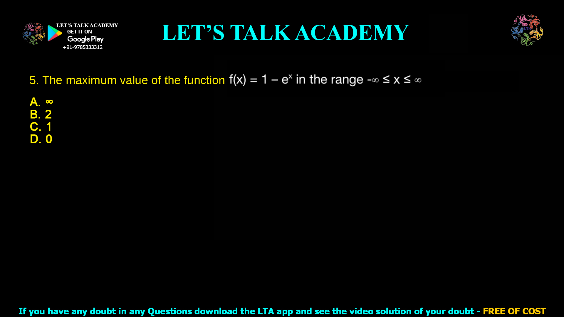 The maximum value of the function f(x) = 1 – ex in the range - infinite 2 1 0
