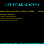 X-linked recessive disorders are most commonly exhibited by ---- because------- females, because they have two X-chromosomes and are therefore more likely to inherit one with a disease males, because they have only one X-chromosome females, because one of their X-chromosomes is deactivated both males and females, because of equal penetrance