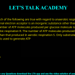 Q.45 Which of the following are true with regard to anaerobic respiration in bacteria? P. The final electron acceptor is an inorganic substance other than molecular oxygen Q. The number of ATP molecules produced per glucose molecule is more than that produced in aerobic respiration R. The number of ATP molecules produced per glucose molecule is less than that produced in aerobic respiration S. Only substrate level phosphorylation is used to generate ATP (A) P and S only (B) Q and S only (C) P and R only (D) P, Q and S only
