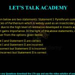 Q.66 Given below are two statements: Statement I: Pyrethrum compound is derived from several species of Parthenium which is widely used as an insecticidal preparation. Statement II: Parthenium is a native plant of India grown in Northern Plains and has ecological importance. In the light of the above statements, choose the most appropriate answer from the options given below: 1. Both Statement I and Statement II are correct 2. Both Statement I and Statement II are incorrect 3. Statement I is correct but Statement II is inconect 4. Statement I is incorrect but Statement II is correct
