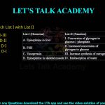Q43.Match List I with List II List-I (Hormone) A. Epinephrine in liver B. FSH C. Vasopressin D. Epinephrine in skeletal muscle List-II (Function) I. Conversion of glycogen to glucose-1 phosphate II. Increased conversion of glycogen to glucose III. Increase synthesis of estrogen IV. Reabsorption of water Choose the correct answer from the options given below: (A) A-IV, B-I, C-II, D-III (B) A-IV, B-I, C-III, D-II (C) A-III, B-IV, C-II, D-I (D) A-II, B-III, C-IV, D-I