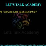 16. Which of the following is/are trace element(s)? (A) Mn (B) P (C) S (D) Zn