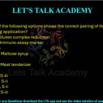 68. Which one of the following options shows the correct pairing of the enzyme with its corresponding application? P.Papain                   i. Gluten complex reduction Q.Bromelain            ii. Immuno assay marker        enzyme R.Peroxidase          iii. Maltose syrup  preparation S.β-amylase           iv. Meat tenderizer (A) P-iv, Q-i, R-ii, S-iii   (B) P-iv, Q-iii, R-i, S-ii (C) P-iv, Q-i, R-iii, S-ii   (D) P-i, Q-ii, R-iv, S-iii
