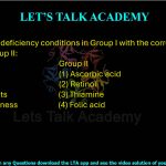 76. Match the deficiency conditions in Group I with the corresponding vitamin in Group II:  Group I (P) Beriberi (Q) Scurvy (R) Birth defects (S) Night blindness Group II (1) Ascorbic acid (2) Retinol (3) Thiamine (4) Folic acid