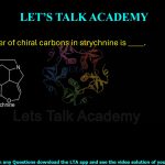 10. The number of chiral carbons in strychnine is _____.