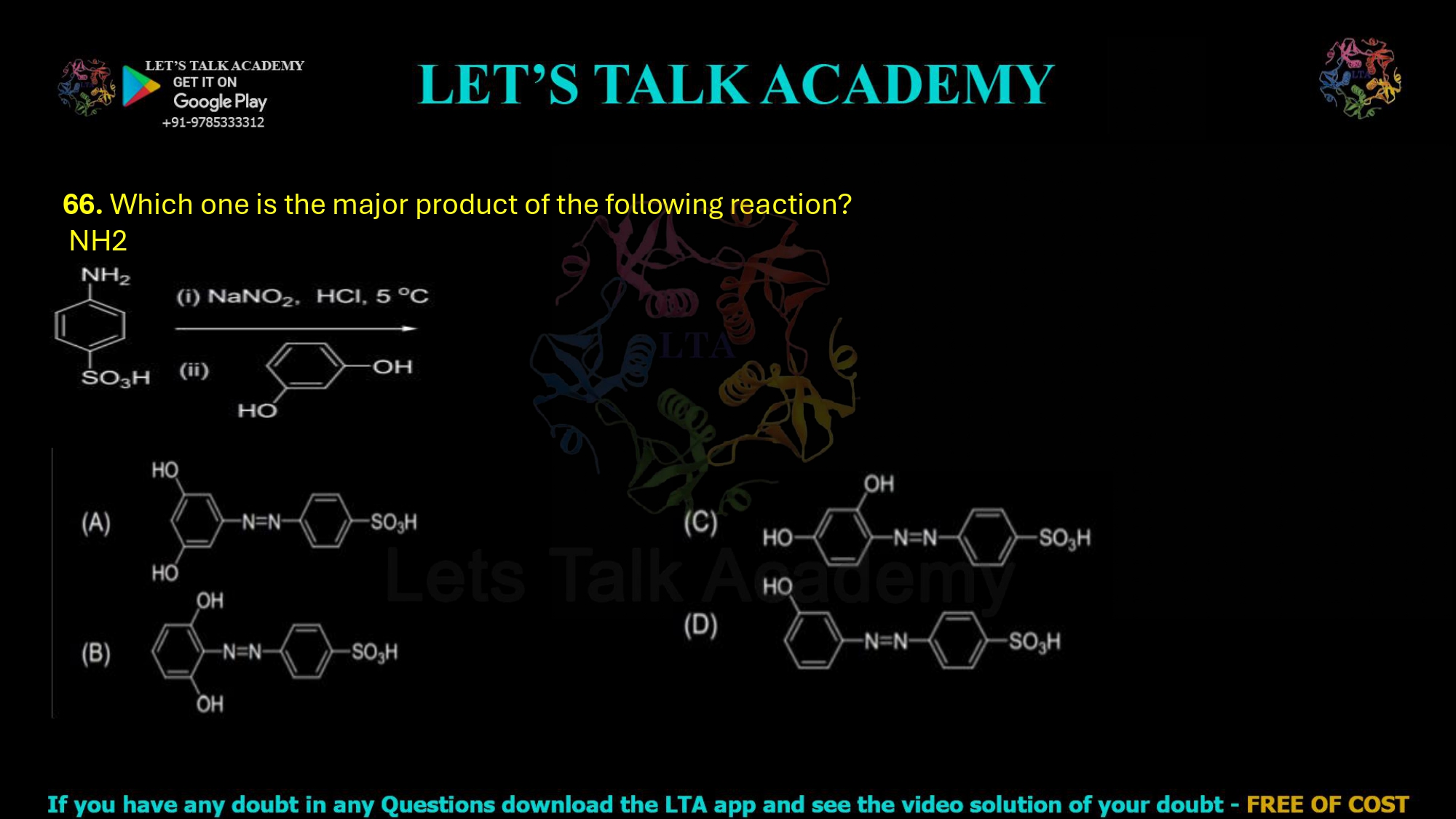 66. Which one is the major product of the following reaction?  NH2    