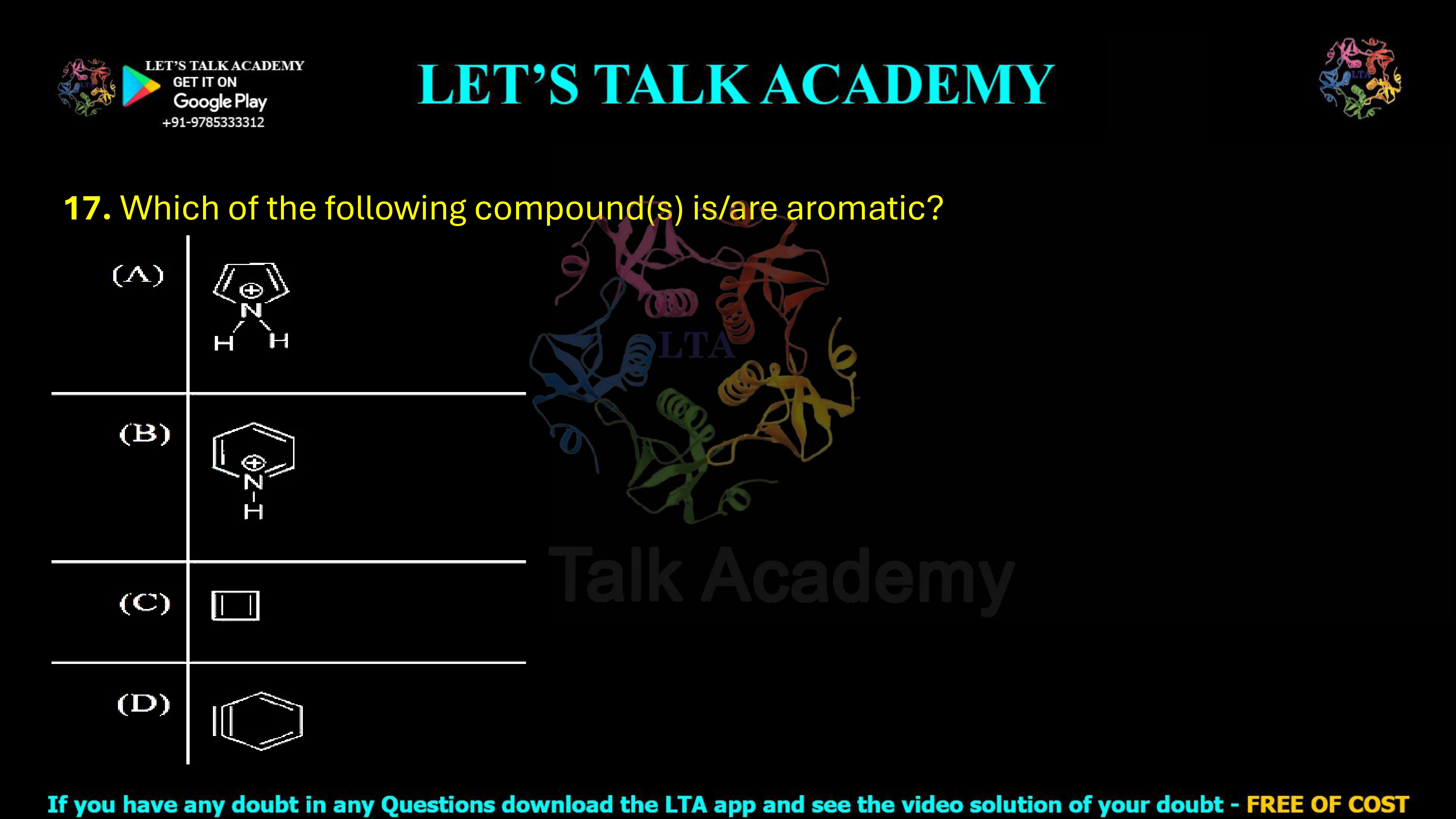 17. Which of the following compound(s) is/are aromatic?