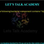 4. Which of the following bacterial component contains “dipicolinic acid”?  (A) Endospore (B) Capsule (C) Flagella (D) Pili