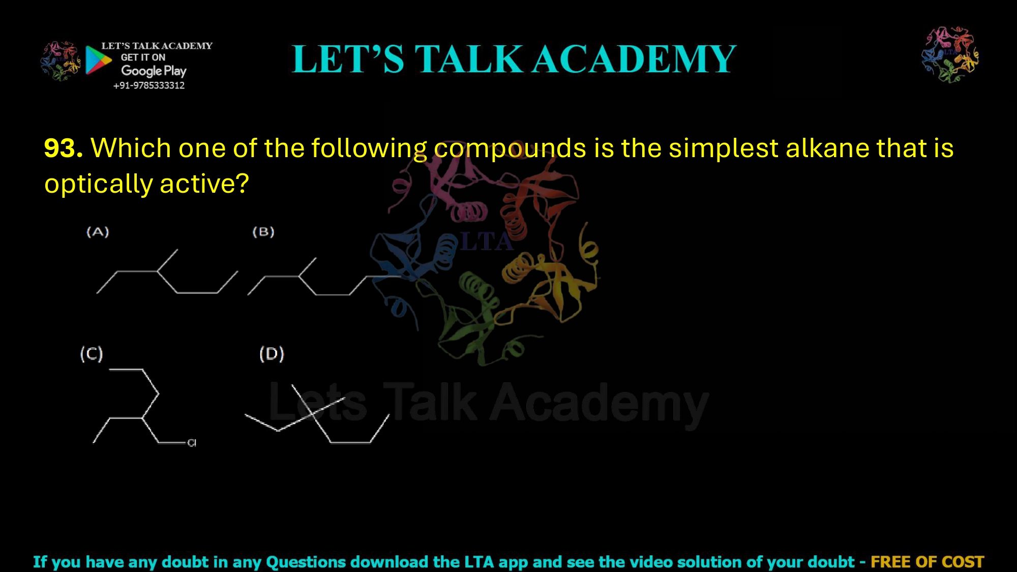 93. Which one of the following compounds is the simplest alkane that is optically active?