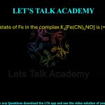 49. Oxidation state of Fe in the complex K3[Fe(CN)5NO] is (+) _____.