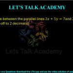 5. The distance between the parallel lines 2x + 5y = 7 and 2x + 5y = 15 is ______ (rounded off to 2 decimals). 