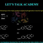 5. Which one of the following is the major product of the hydrogenation reaction given below?