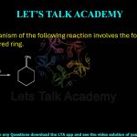 50. The mechanism of the following reaction involves the formation of a _____-membered ring.