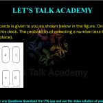 7. A deck of ten cards is given to you as shown below in the figure. One card is drawn at random from this deck. The probability of selecting a number less than 9 is ____ (to one decimal place).